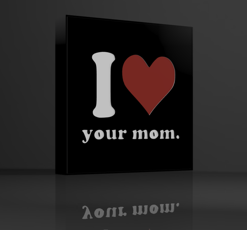 I Love Your Mom Lamp #1